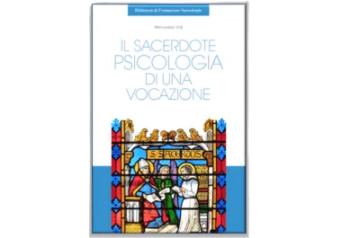 Il sacerdote. Psicologia di una vocazione