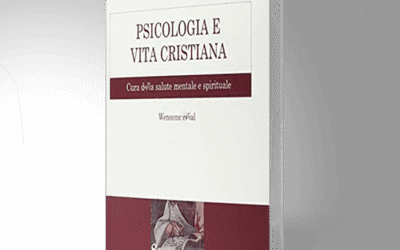 Psicologia e vita cristiana. Cura della salute mentale e spirituale