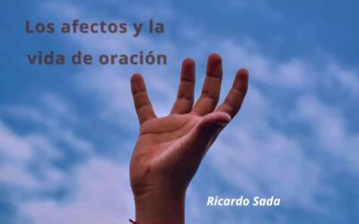 Los afectos y la vida de oración